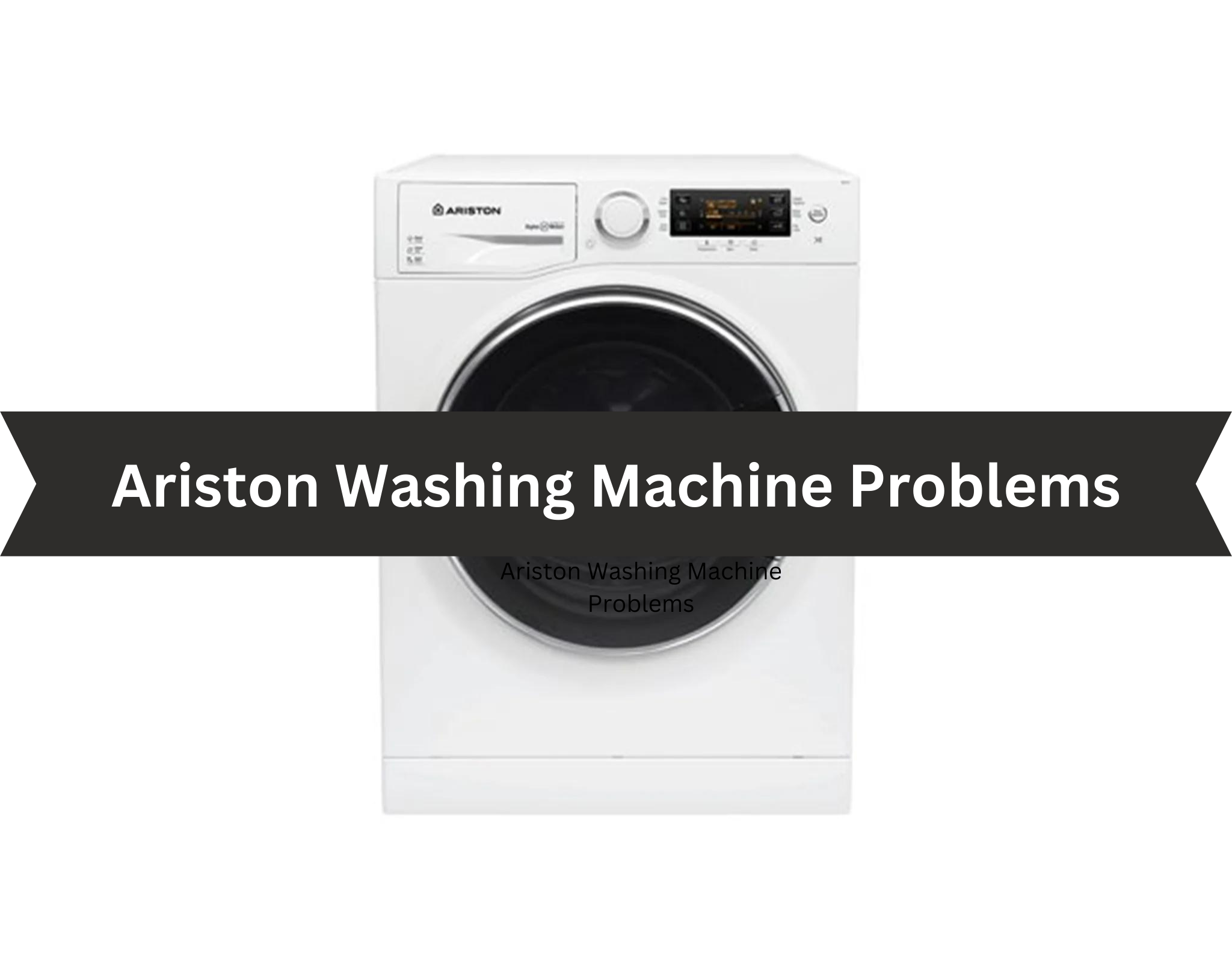 Ariston Washing Machine Problems