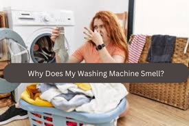 Why Does My Washing Machine Smell?
