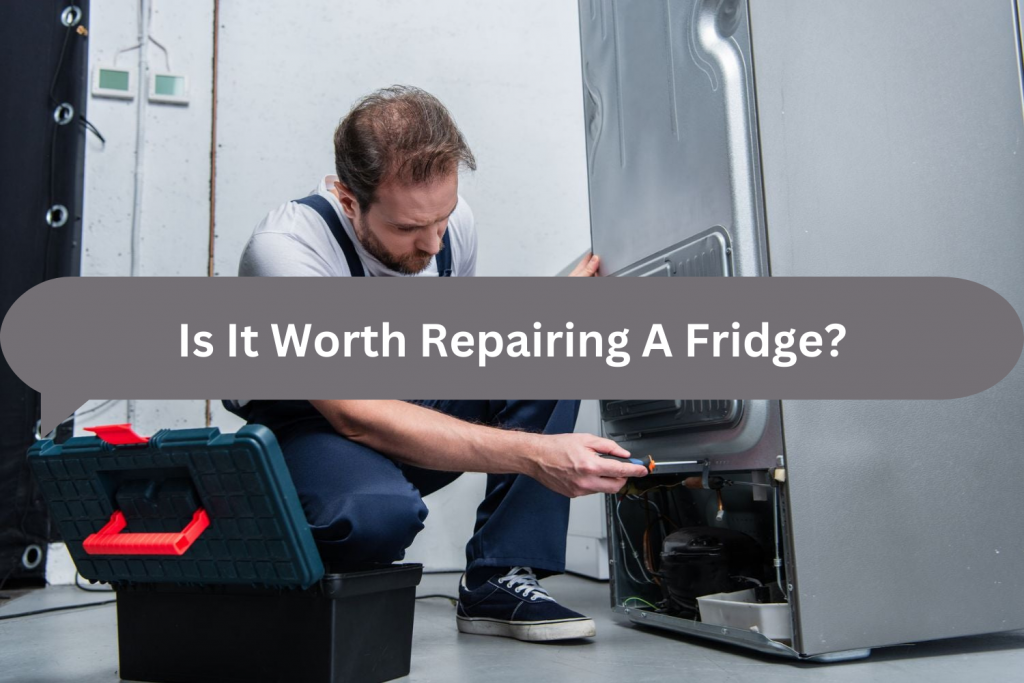 Is It Worth Repairing A Fridge?