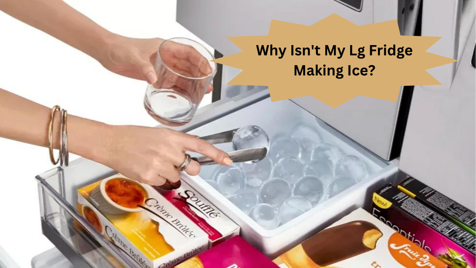 Why Isn t My Lg Fridge Making Ice Appliances Related Articles